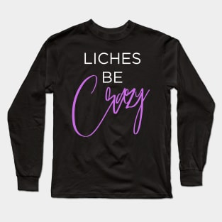 Liches be Crazy (white and purple) Long Sleeve T-Shirt